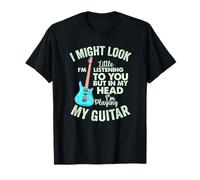 Joueur de Guitare I Might Look Like I'm Listening to You T-Shirt