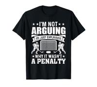 Joueur de Hockey drôle I'm Not Arguing Just Exaining Penalty T-Shirt