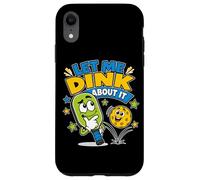 Joueur de Pickleball Amusant Let Me Dink About It Coque pour iPhone XR