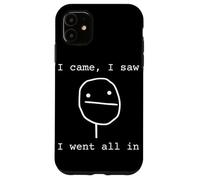 Joueur de Poker Amusant I Came I Saw I Went All in Coque pour iPhone 11