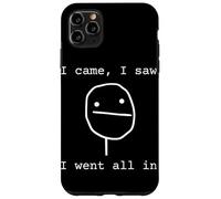 Joueur de Poker Amusant I Came I Saw I Went All in Coque pour iPhone 11 Pro Max