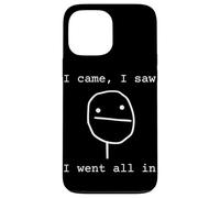 Joueur de Poker Amusant I Came I Saw I Went All in Coque pour iPhone 13 Pro Max