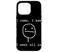 Joueur de Poker Amusant I Came I Saw I Went All in Coque pour iPhone 16 Pro