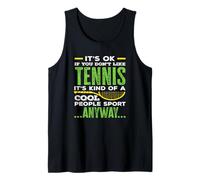 Joueur de Tennis, C'est Ok si Vous n'aimez Pas Le Tennis Cool Sport Débardeur