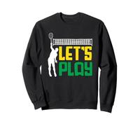 Joueur de Tennis Let's Play - Design passionné Sweatshirt