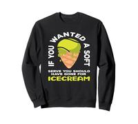 Joueur de Tennis si Vous vouliez Une Glace Douce Sweatshirt