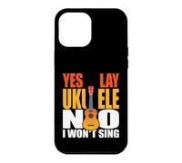 Joueur de ukulélé Amusant Qui Dit Jouer Ukulelef Won Sing Coque pour iPhone 12 Pro Max