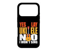 Joueur de ukulélé Amusant Qui Dit Jouer Ukulelef Won Sing Coque pour iPhone 17 Pro