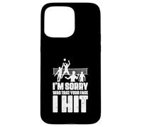 Joueur de Volley-Ball Amusant I'm Sorry Was That Your Face I Hit Coque pour iPhone 15 Pro Max