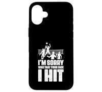 Joueur de Volley-Ball Amusant I'm Sorry Was That Your Face I Hit Coque pour iPhone 16 Plus