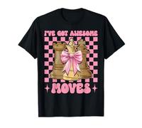 Joueur d'échecs Master Chess Girl Mom I've Got Awesome Moves T-Shirt