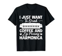 Joueur D'harmonica Drôle Just Want To Drink Coffee Harmonica T-Shirt