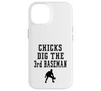 Joueur Graphique Chicks Dig The 3rd Third Baseman Funny Saying Coque pour iPhone 14