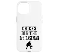 Joueur Graphique Chicks Dig The 3rd Third Baseman Funny Saying Coque pour iPhone 15