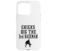 Joueur Graphique Chicks Dig The 3rd Third Baseman Funny Saying Coque pour iPhone 15 Pro Max