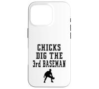 Joueur Graphique Chicks Dig The 3rd Third Baseman Funny Saying Coque pour iPhone 16 Pro