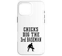 Joueur Graphique Chicks Dig The 3rd Third Baseman Funny Saying Coque pour iPhone 16 Pro Max
