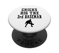Joueur Graphique Chicks Dig The 3rd Third Baseman Funny Saying PopSockets PopGrip Adhésif