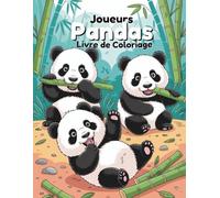 Joueurs Pandas Livre de Coloriage: 60 Scènes Adorables de Forêt de Bambou pour Enfants de 4 à 8 Ans | Pages Impressibles sur une Seule Face pour Éviter les Traces