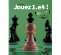 Jouez 1.e4 ! Tome III Les grandes lignes de la Sicilienne - John Shaw - Olibris - broché - Guide