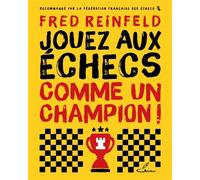 Jouez aux échecs comme un champion ! - Fred Reinfeld - Olibris - broché - Guide