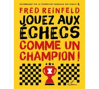 Jouez aux échecs comme un champion ! - Fred Reinfeld - Olibris - broché - Guide