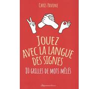 Jouez avec la langue des signes !: 80 grilles de mots mêlés