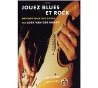 Jouez Blues Et Rock Methode Pour Lead Guitar + Cd