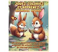 Jouez, coloriez et apprenez ! Аnimaux drôles 4+: Un cahier d'exercices en noir et blanc proposant des activités éducatives et de coloriage pour enfants.