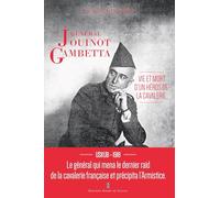 Jouinot Gambetta: Vie et mort d'un héros de la cavalerie