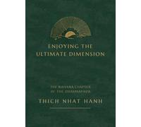 Jouir de l'ultime : Commentaire sur le chapitre du Nirvana du Dharmapada chinois