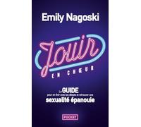 Jouir en choeur - Le guide pour en finir avec les diktats et retrouver une sexualité de couple épanouie