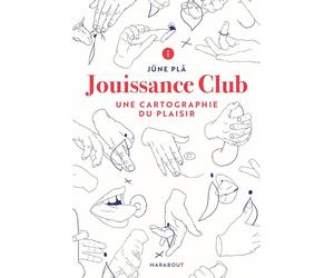 Jouissance Club - Une Cartographie du Plaisir