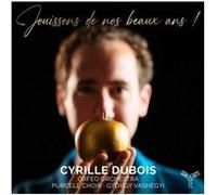 Cyrille Dubois – Jouissons de nos beaux ans ! – CD – Integral