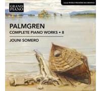 Jouni Somero - Palmgren: Complete Piano Works, Vol. 8 [Compact Discs]