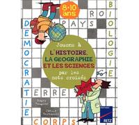 Jouons À L'histoire, La Géographie Et Les Sciences Par Les Mots Croisés