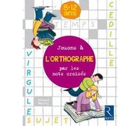 Jouons à l'orthographe par les mots croisés Gérard Barroy (Auteur)
