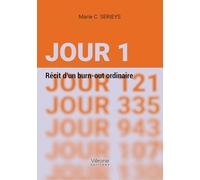 Jour 1: Récit d'un burn-out ordinaire