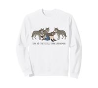 Jour 43 : Ils pensent Toujours Que Je suis Un être Humain, drôle, Therian Wolf Pack Sweatshirt