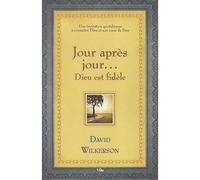 Jour après jour... Dieu est fidèle - David Wilkerson - Vida Eds - broché - Essai