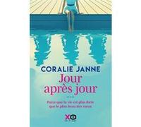Jour après jour - Parce que la vie est plus forte que le plus beau des voeux Coralie Janne (Auteur)