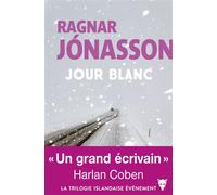 Jour blanc La Trilogie blanche vol. 3 - Ragnar Jónasson - La Martiniere Eds De - broché - Roman