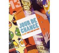 Jour De Chance - Le Jeu, Toute Une Histoire