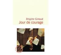 Jour de courage Brigitte Giraud (Auteur)