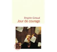 Jour de courage - Brigitte Giraud - Flammarion - broché - Roman