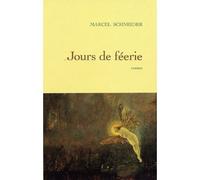 Jour de fééries - Marcel Schneider - Grasset - broché - Roman