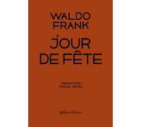 Jour de fête - Waldo Frank - Ypsilon - broché - Roman