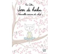 Cotten, Yves - Jour de Haïku: Nouvelles saisons du chat