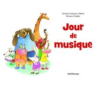 Eléonore Thuillier – Jour de musique – Album jeunesse dès 3 ans – Cartonné