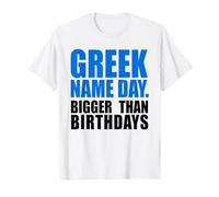 Jour de nom Grec Plus Grand qu'un Anniversaire Grèce Chypre T-Shirt